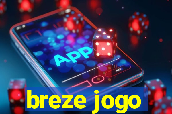 breze jogo